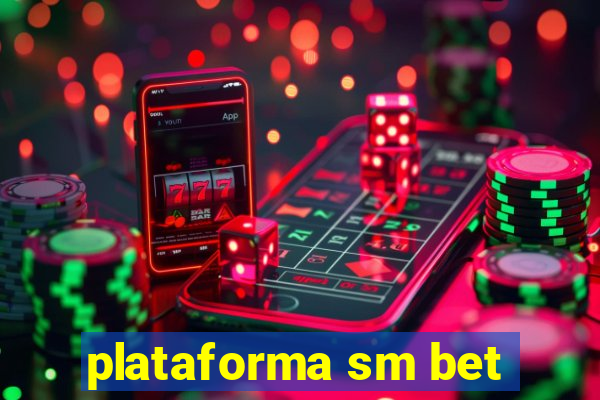 plataforma sm bet