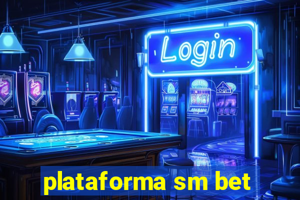 plataforma sm bet