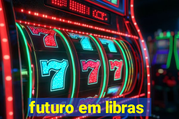 futuro em libras