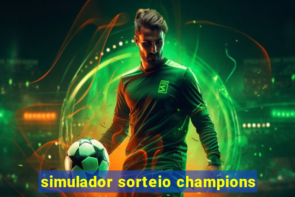 simulador sorteio champions