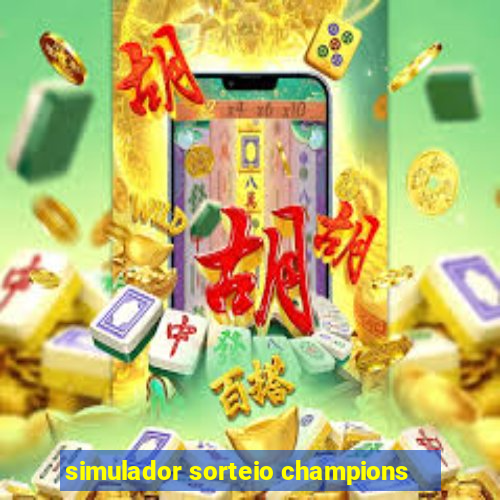 simulador sorteio champions