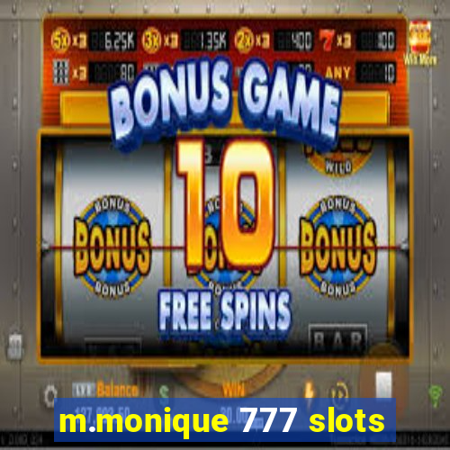 m.monique 777 slots