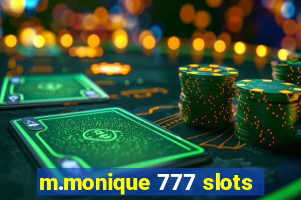 m.monique 777 slots