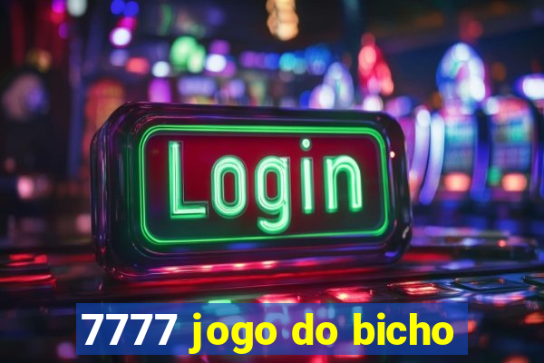 7777 jogo do bicho