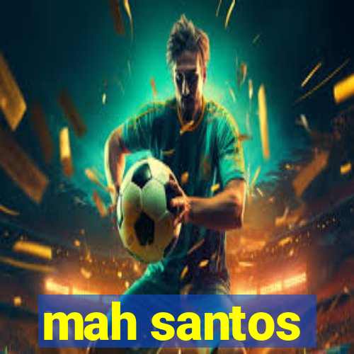 mah santos