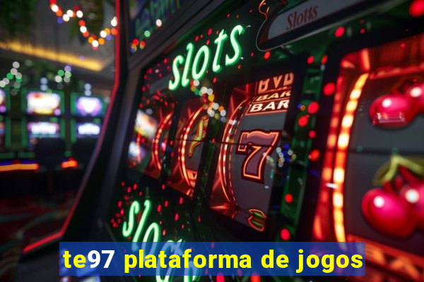 te97 plataforma de jogos