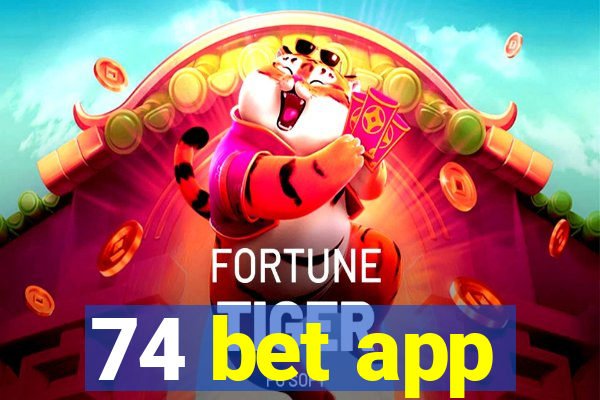 74 bet app