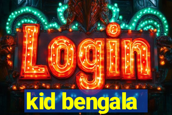 kid bengala