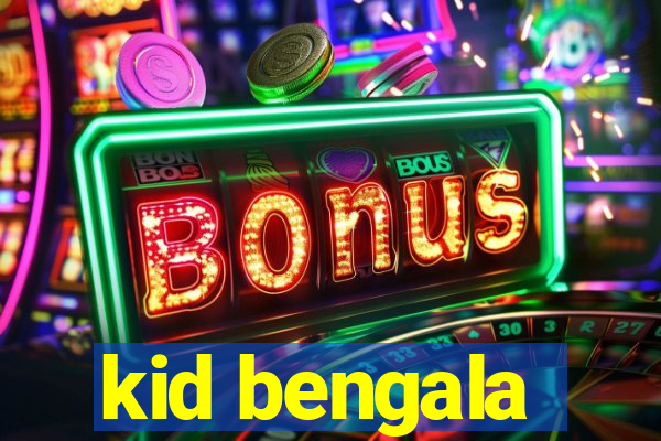 kid bengala