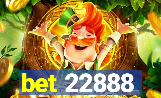 bet 22888