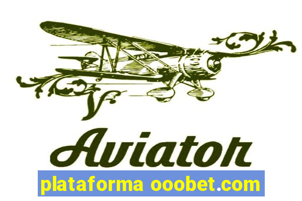 plataforma ooobet.com