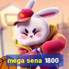 mega sena 1800