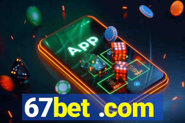 67bet .com