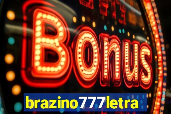 brazino777letra