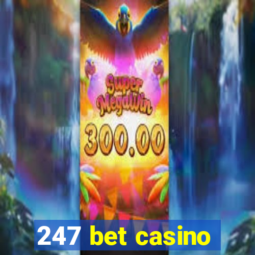 247 bet casino