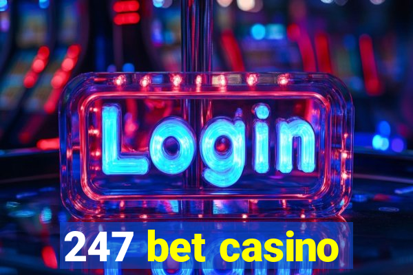 247 bet casino