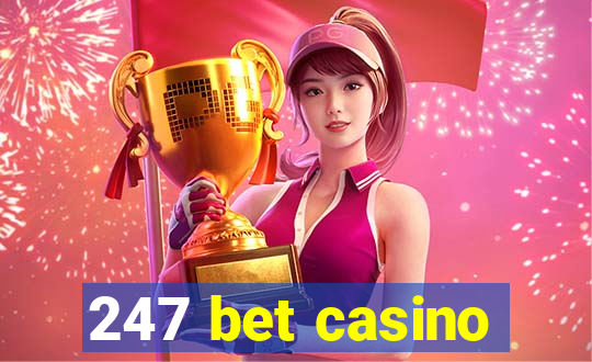 247 bet casino