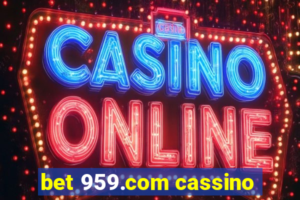 bet 959.com cassino