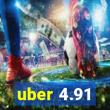 uber 4.91