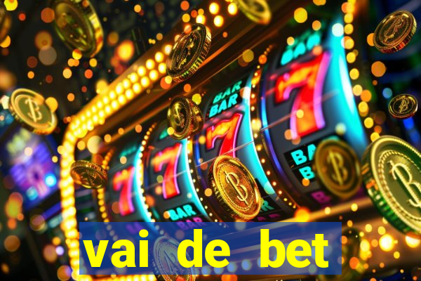 vai de bet esportes da sorte