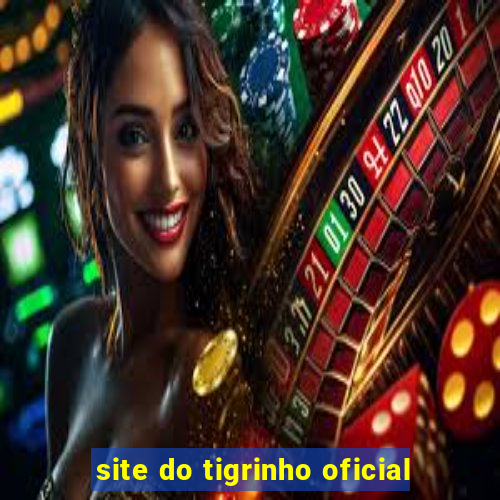 site do tigrinho oficial