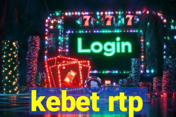 kebet rtp