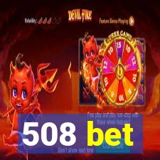 508 bet