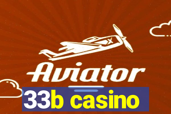 33b casino