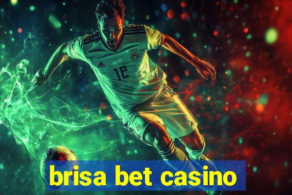 brisa bet casino