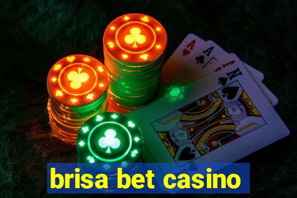 brisa bet casino