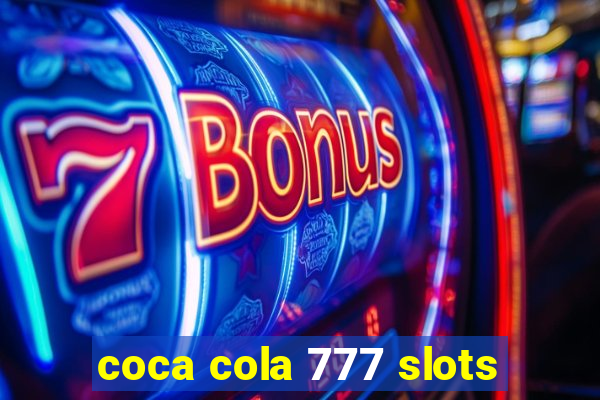 coca cola 777 slots