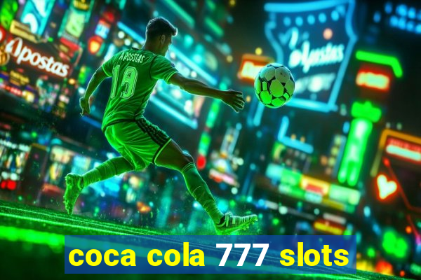 coca cola 777 slots