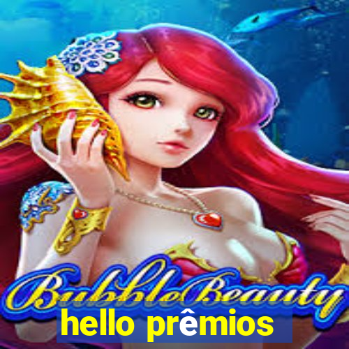 hello prêmios