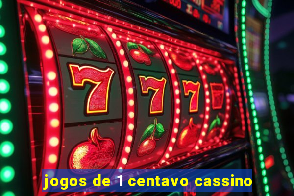 jogos de 1 centavo cassino