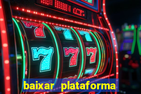 baixar plataforma nova do jogo do tigre