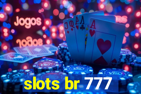 slots br 777