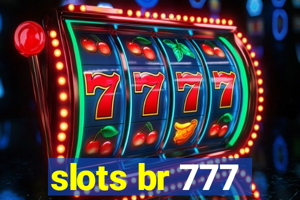 slots br 777