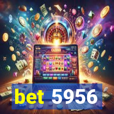 bet 5956