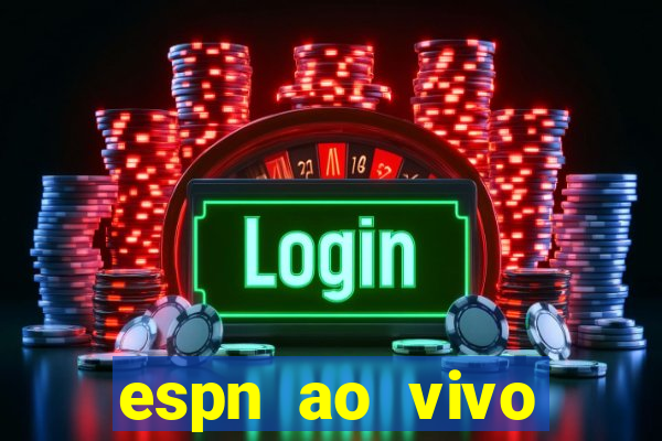 espn ao vivo online gratis