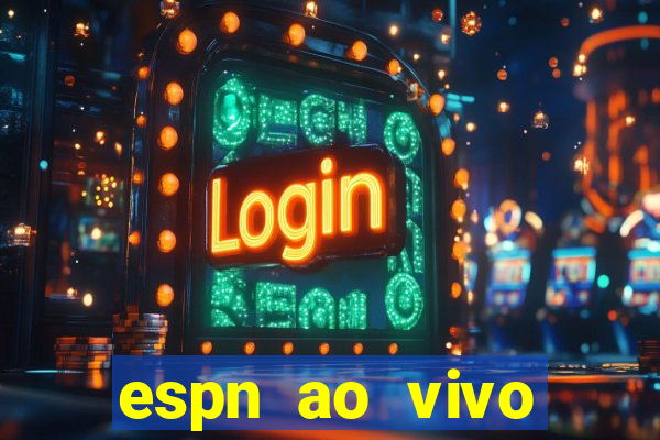 espn ao vivo online gratis