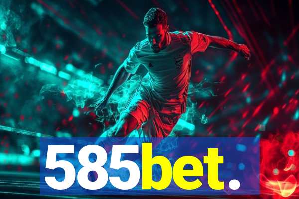585bet.