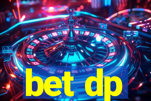 bet dp