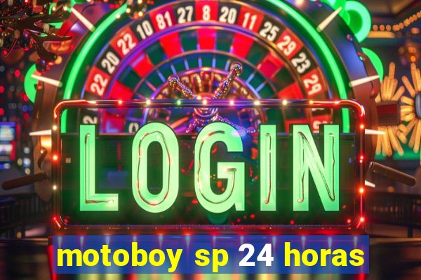 motoboy sp 24 horas