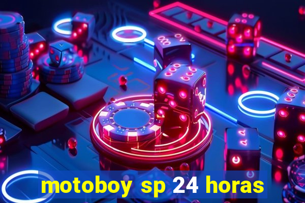 motoboy sp 24 horas