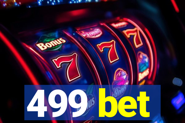 499 bet