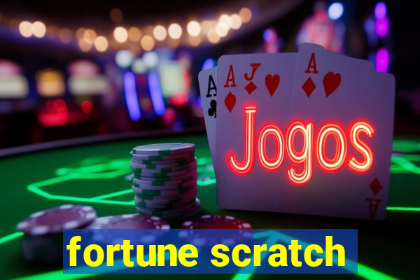 fortune scratch