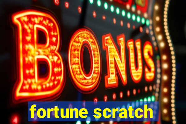 fortune scratch