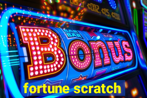 fortune scratch