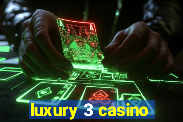 luxury 3 casino