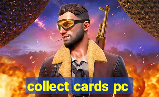 collect cards pc